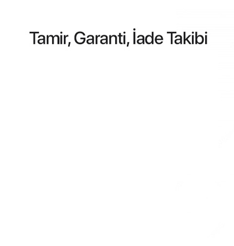 Tamir, Garanti, İade Takibi